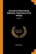 Annual of Advertising, Editorial, Television Art & Design; Volume 1