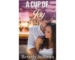 A Cup Of Joy (Sweet Christian Romance)