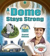 Be An Engineer! Designing to Solve Problems-A Dome Stays Strong