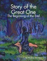 Story of the Great One: The Beginning of the End
