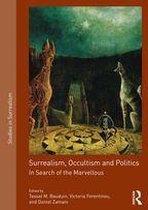 Studies in Surrealism - Surrealism, Occultism and Politics
