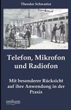 Telefon, Mikrofon und Radiofon