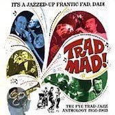 Trad Mad!: The Pye Trad Jazz Anthology 1956-1963