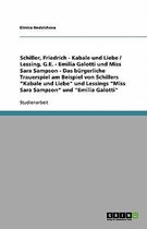 Das bürgerliche Trauerspiel am Beispiel von Schillers ''Kabale und Liebe'' und Lessings ''Miss Sara Sampson'' und ''Emilia Galotti''