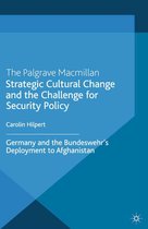 New Security Challenges - Strategic Cultural Change and the Challenge for Security Policy