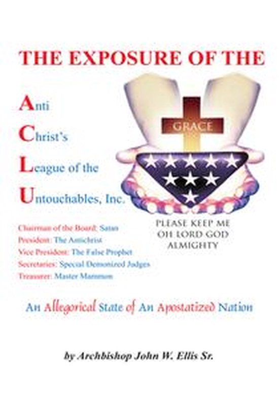 The Exposure of Anti Christ's League of the Untouchables, In ... - cover