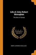 Life of John Robert Monaghan