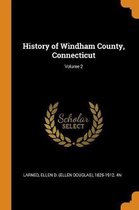 History of Windham County, Connecticut; Volume 2