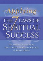 Applying the 7 Laws of Spiritual Success