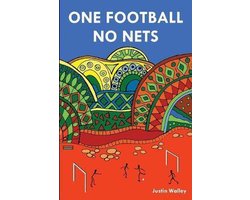 Football Autobiography- One Football, No Nets