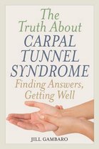 The Truth About Carpal Tunnel Syndrome