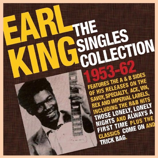 Hoes voor Earl King The Singles Collection 1953-62 met zwart-witfoto van de artiest met gitaar en tekstuele details.