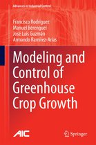 Advances in Industrial Control - Modeling and Control of Greenhouse Crop Growth