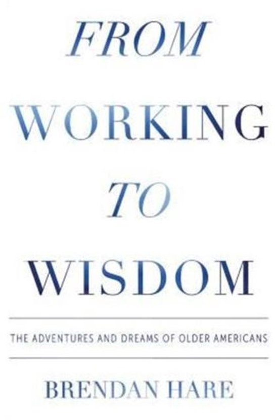 From Working To Wisdom - cover