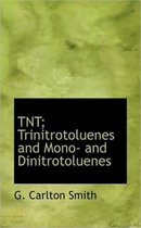 TNT; Trinitrotoluenes and Mono- And Dinitrotoluenes