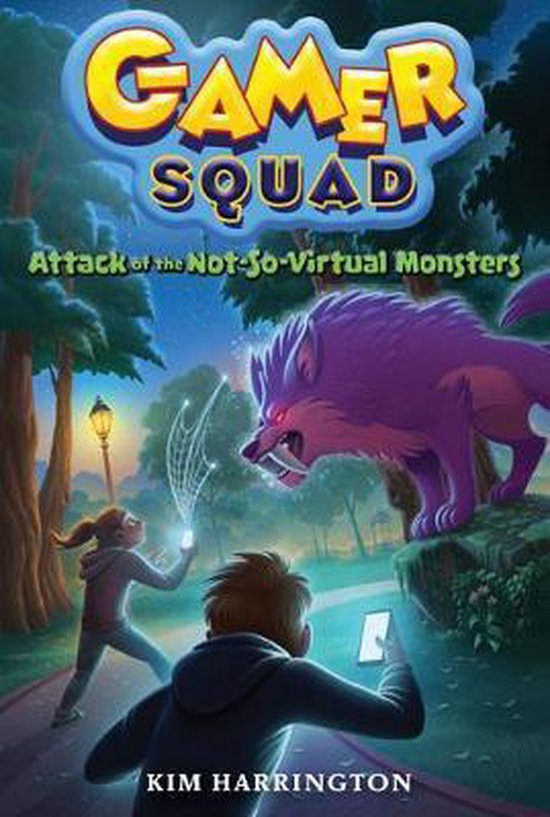 Attack of the Not-So-Virtual Monsters (Gamer Squad 1), Kim Harrington ...