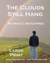 The Clouds Still Hang: Bk 2