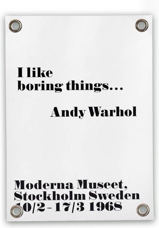 Villa Madelief Tuinposter I like boring things - Andy Warhol - 50x70cm - Vinyl - Tuindecoratie - Schuttingposter - Tuindoek - Buitenposter voor in de tuin - Waterafstotend - Quote Collectie