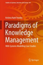 Studies in Systems, Decision and Control 60 - Paradigms of Knowledge Management