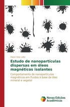 Estudo de nanopartículas dispersas em óleos magnéticos isolantes