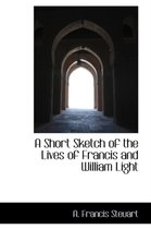 A Short Sketch of the Lives of Francis and William Light