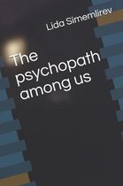 The Psychopath Among Us