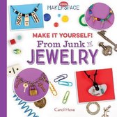Make It Yourself! from Junk to Jewelry