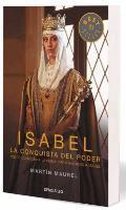 Isabel, la conquista del poder