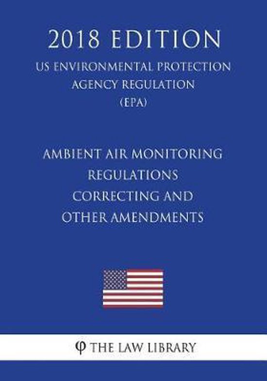 Ambient Air Monitoring Regulations Correcting and Other Amendments