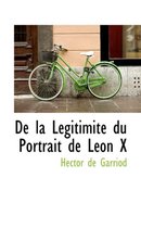 de La Legitimite Du Portrait de Leon X