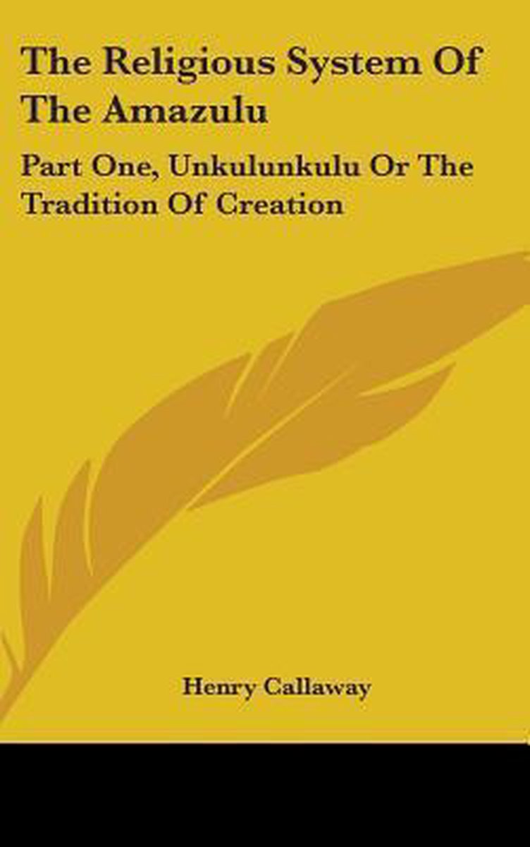 The Religious System Of The Amazulu van Henry Callaway