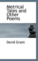 Metrical Tales and Other Poems