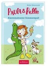 Paula und Pelle 02 - Eiscremebunter Sommerspaß
