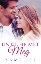Until He Met Meg