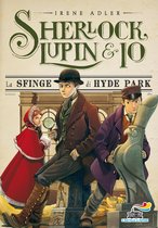 Sherlock, Lupin & Io 8 - Sherlock, Lupin & Io - 8. La sfinge di Hyde Park