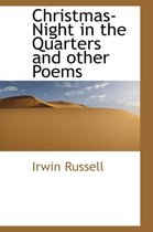 Christmas-Night in the Quarters and Other Poems