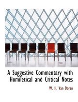 A Suggestive Commentary with Homiletical and Critical Notes