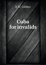 Cuba for invalids