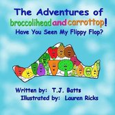 The Adventures of Broccolihead and Carrottop