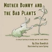 Mother Bunny and the Bad Plants