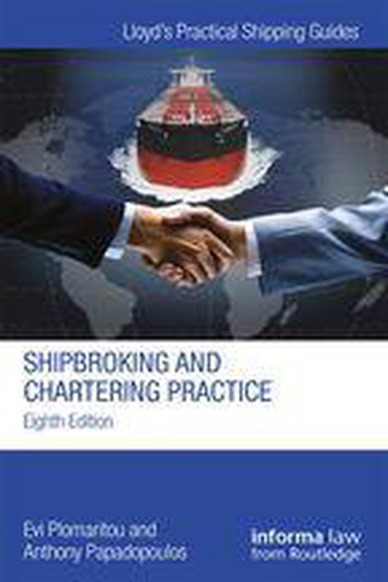 Lloyd's Practical Shipping Guides - Shipbroking and Chartering Practice