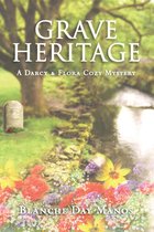 A Darcy & Flora Cozy Mystery 4 - Grave Heritage