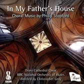 In My FatherS House - Choral Music By Philip Stopford