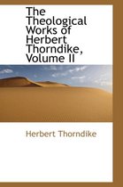 The Theological Works of Herbert Thorndike, Volume II