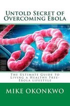 Untold Secret of Overcoming Ebola