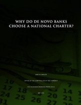 Why Do de Novo Banks Choose a National Charter?