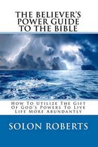 The Believer's Power Guide to the Bible