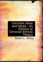 Christian Ideas and Ideals