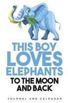 This Boy Loves Elephants to the Moon and Back