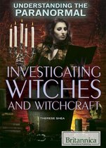 Understanding the Paranormal - Investigating Witches and Witchcraft